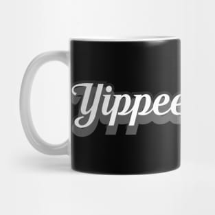 yippee ki yay Mug